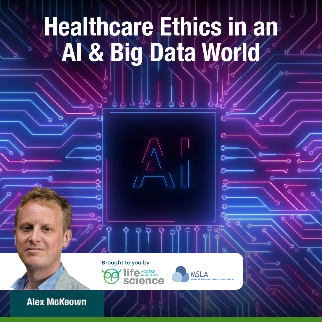 Healthcare Ethics in an AI & Big Data World