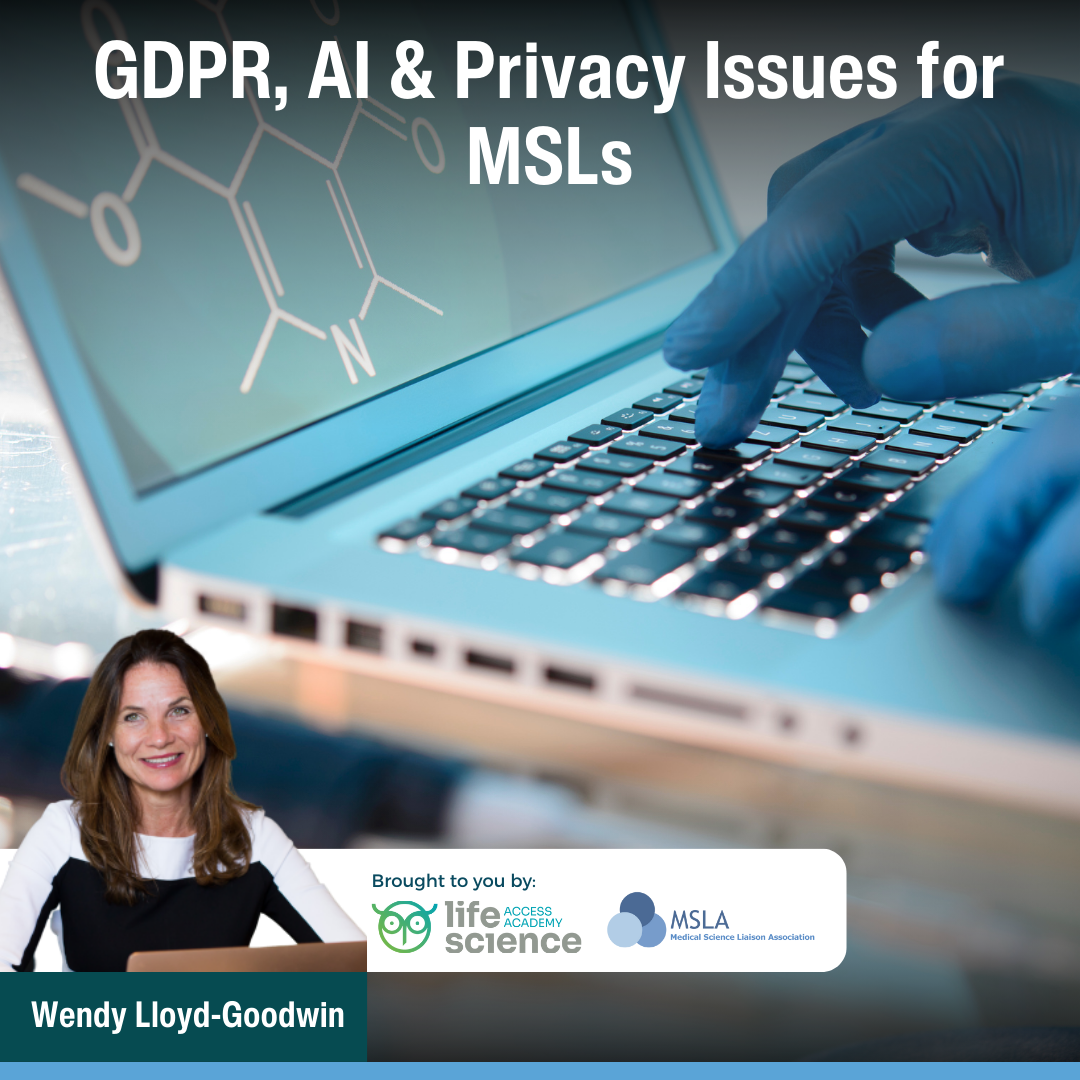 GDPR, AI & Privacy Issues for MSLs