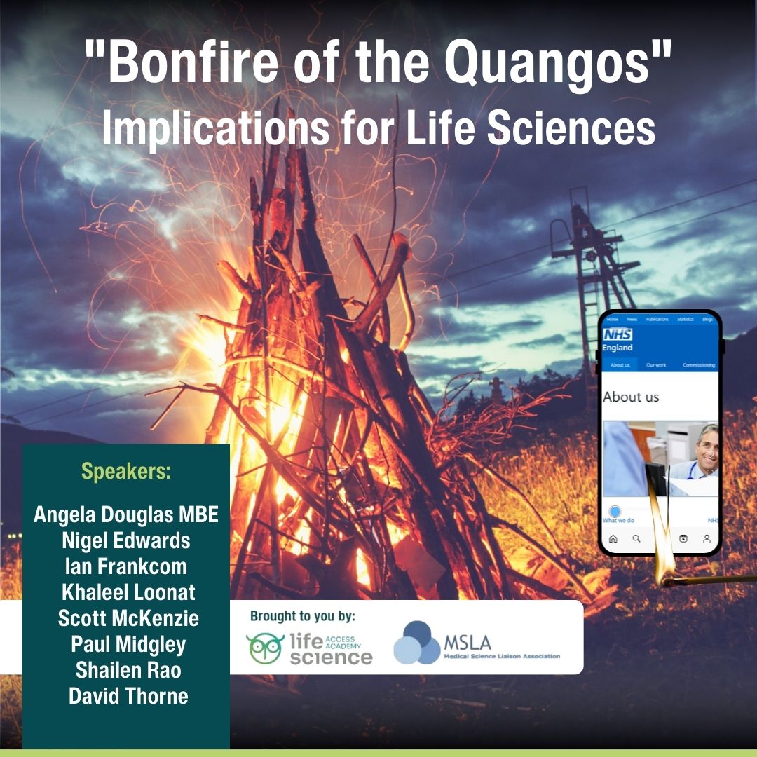 “Bonfire of the Quangos” Implications for Life Sciences